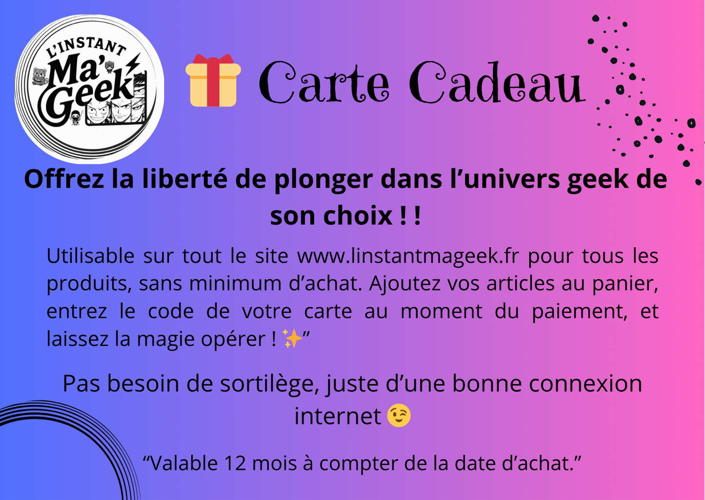 Carte cadeau - L'instant Ma'Geek